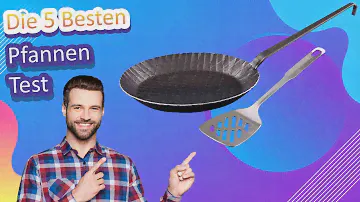 Die 5 Besten Pfannen Test