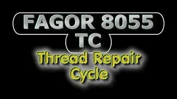 8055 TC Lathe Thread Repair Cycle
