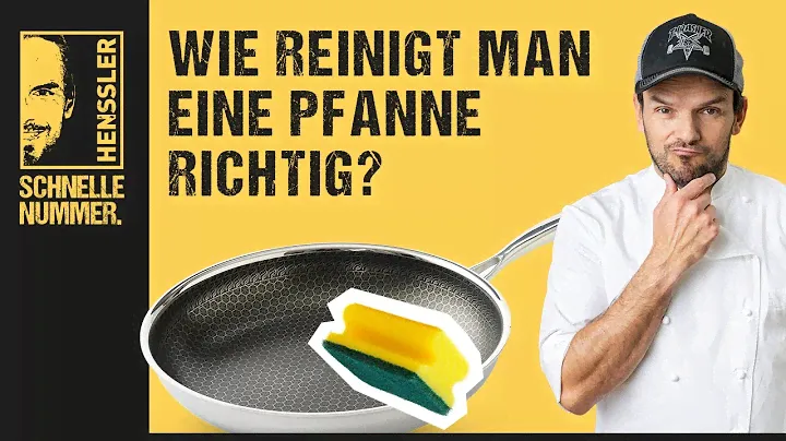 Wie reinigt man eine Pfanne richtig? | Hensslers Anleitungen, Tipps & Tricks